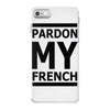 pardon my french iPhone 7 Case