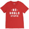 No Hablo Stupid V-Neck Tee