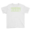 question reality Youth Tee