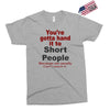 hand it to short people Exclusive T-shirt