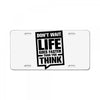 do not wait life goes faster than you think 2 License Plate