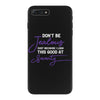 don't be jealous just because i look this good at seventy black iPhone 7 Plus Case