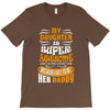My Daughter Is Super Awesome Her Daddy T-Shirt