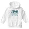 do you like coffee Youth Hoodie