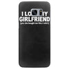i love my girlfriend funny Samsung Galaxy S7 Edge