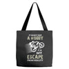 It is Not Just A Hobby It is My Escape From Reality Tote Bags