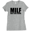 milf man i love fishing t shirt funny outdoors clever humor tee fisher Ladies Fitted T-Shirt