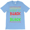 everybody wanna be black T-Shirt