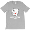 First Tooth Date T-Shirt