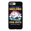I Wish I Were A Unicorn So I Could Stab Idiots With My Head iPhone 8 Plus