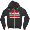 dear math. i&rsquo;m not a therapist Zipper Hoodie