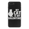 my cat is my valentine iPhone 7 Plus Case