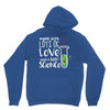 Made With Lots Of Love And a Little Science Unisex Hoodie