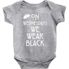 On Wednesdays We Wear Black Baby Onesie
