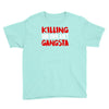 killing our own aint gangsta Youth Tee