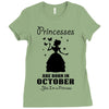Princesses Are Born In October Ladies Fitted T-Shirt