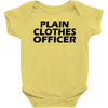 funny t shirt plain clothes officertee Baby Onesie