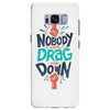 nobody can drag me down Samsung Galaxy S8 Plus