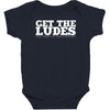get the ludes! Baby Bodysuit