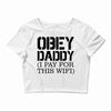 obey daddy Crop Top