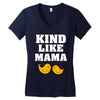 Kind As A Mother Women's V-Neck T-Shirt
