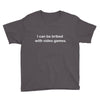 i can be bribed with video games. Youth Tee