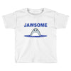 jawsome Toddler T-shirt