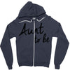 aunt to be Zipper Hoodie