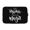 This Mama Runs on Magic Laptop sleeve