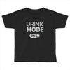 drink mode on Toddler T-shirt