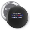 cheat day Pin-back button