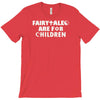 fairytales are for children T-Shirt