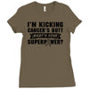 I Am Kicking Cancers Butt Whats Your Superpower? Ladies Fitted T-Shirt
