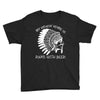 my indian name is runs with beer Youth Tee