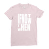 if not Ladies Fitted T-Shirt