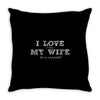i love it when my wife lets me watch football Throw Pillow