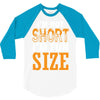 I Am Not Short I Am Fun Size 3/4 Sleeve Shirt