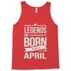 legends are born in april Tank Top