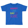 happy laft day of school Toddler T-shirt