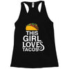 This Girl Loves Tacos Racerback Tank