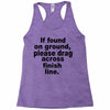 if found on ground please Racerback Tank
