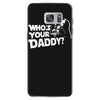 darth vader who's your daddy funny Samsung Galaxy S7 Case