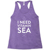 i need vitamin sea Racerback Tank