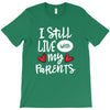 I Still Live With My Parents T-Shirt
