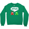 come at me bro Crewneck Sweatshirt