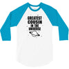 Greatest Cousin In The Universe 3/4 Sleeve Shirt