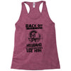 Back Off I Have A Crazy Husband And I am not Afraid To Use Him Racerback Tank
