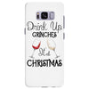 drink up grinches it's christmas Samsung Galaxy S8 Plus