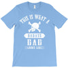 This Is What A Bad Ass Dad Looks Like T-Shirt
