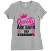 Queens Are Born in February Ladies Fitted T-Shirt